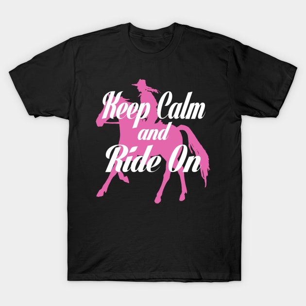 Keep calm and Ride On T-Shirt by Hamjam